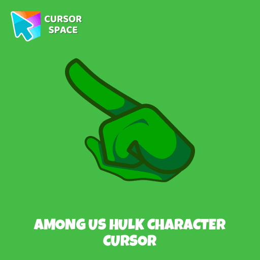 Among Us Hulk Character cursor